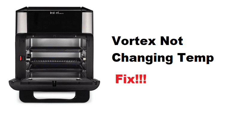 instant vortex not letting change temp
