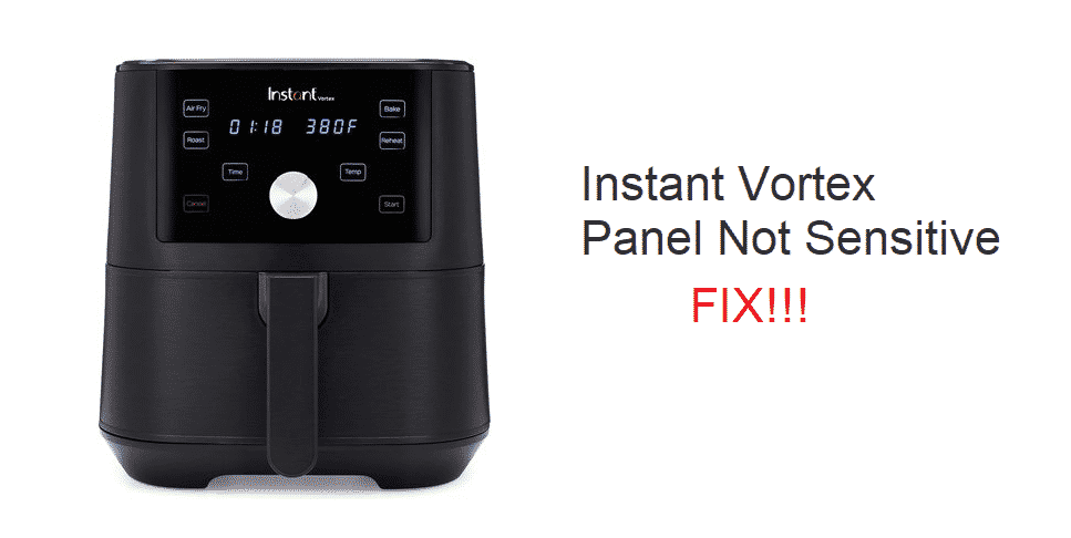 instant vortex panel not sensitive
