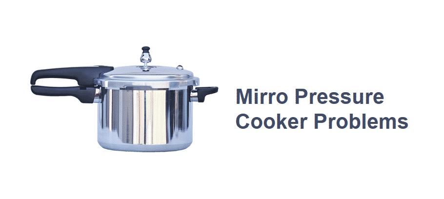 mirro pressure cooker problems