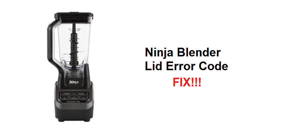 ninja blender lid error code