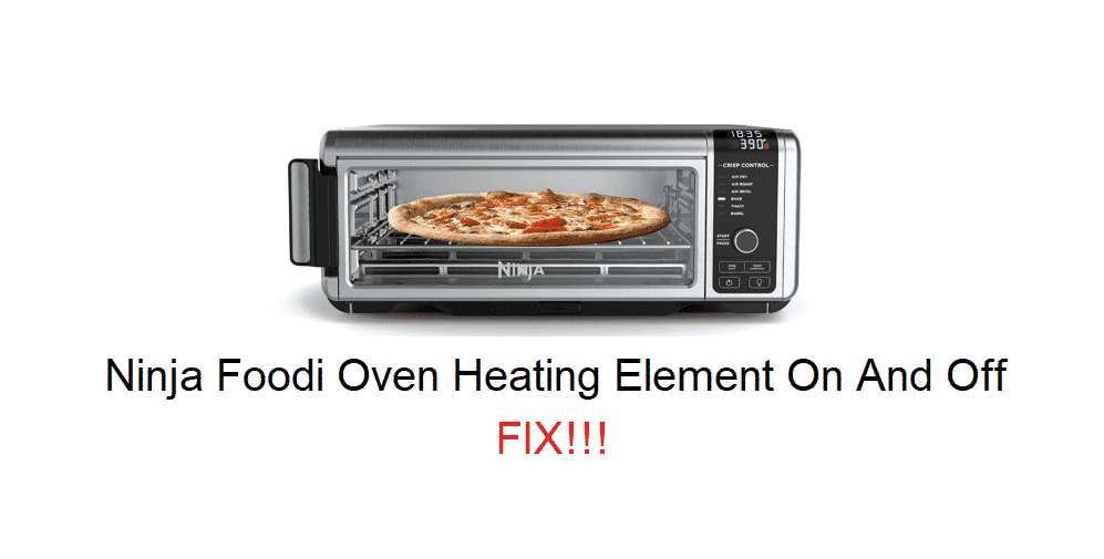 ninja foodi oven heating element on and off