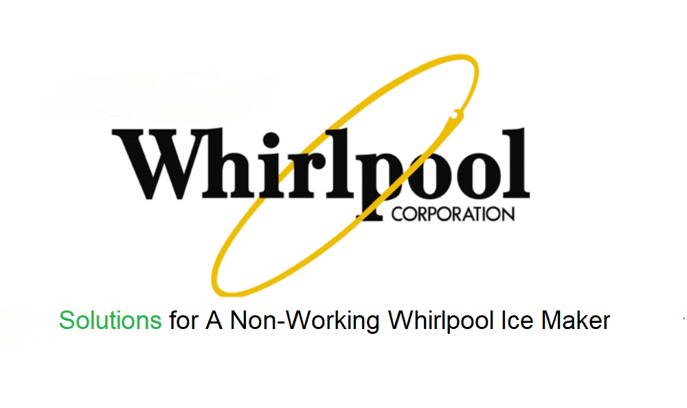 whirlpool ice maker not working