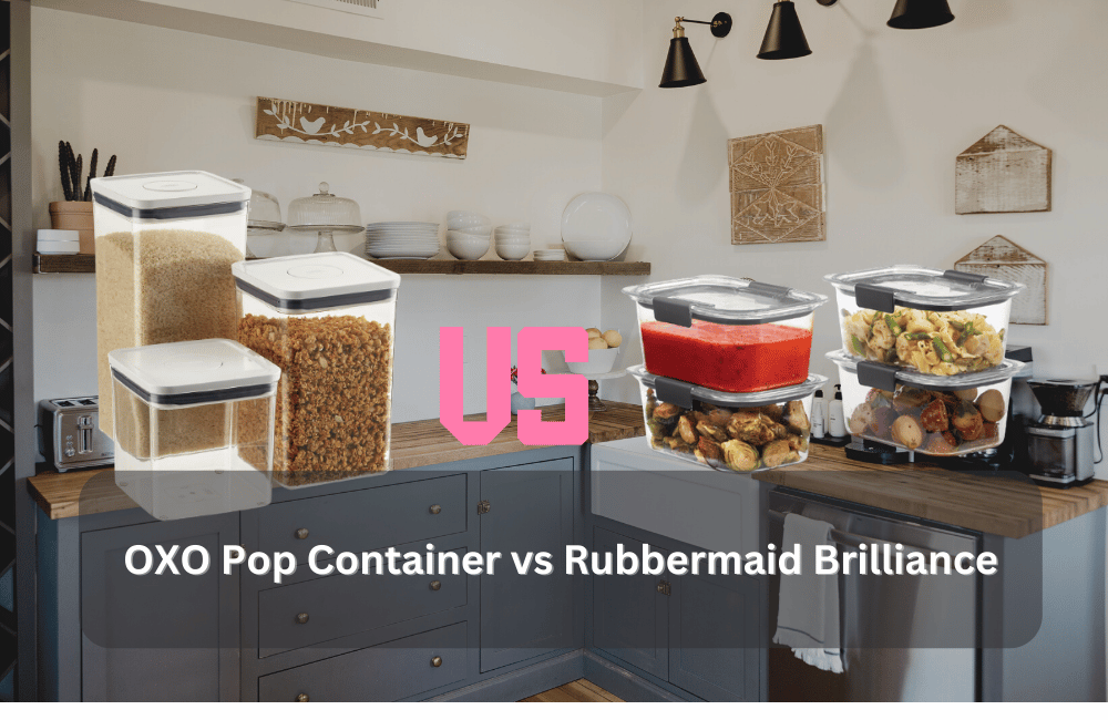 oxo pop containers vs rubbermaid brilliance