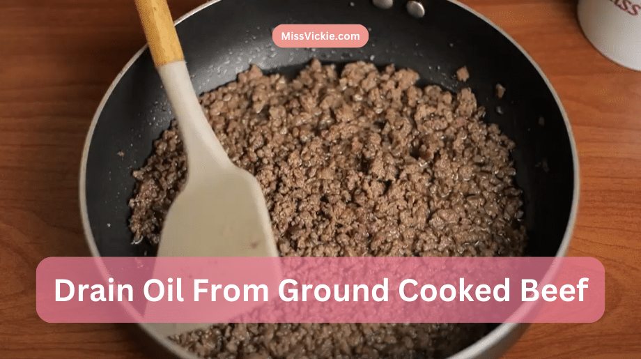 drain oil from ground beef