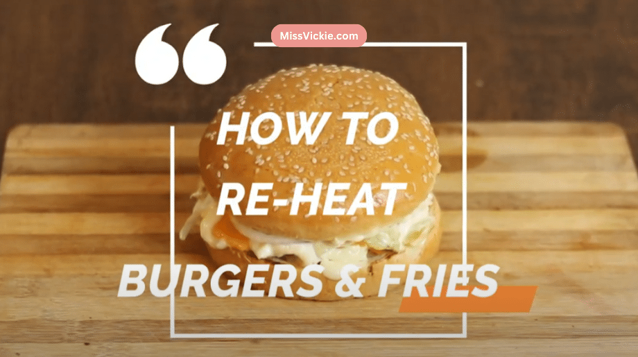 how to reheat burger and fries