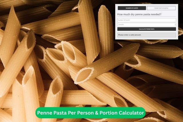 Penne Pasta Per Person and Portion Calculator