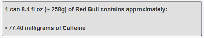 1 can 8.4 fl oz (~ 258g) of Red Bull contains approximately