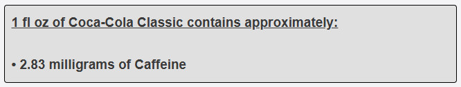 1 fl oz of Coca-Cola Classic contains approximately
