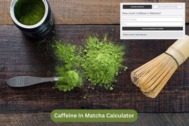 Caffeine In Matcha Calculator
