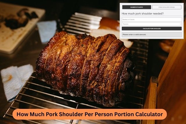How Much Pork Shoulder Per Person Portion Calculator
