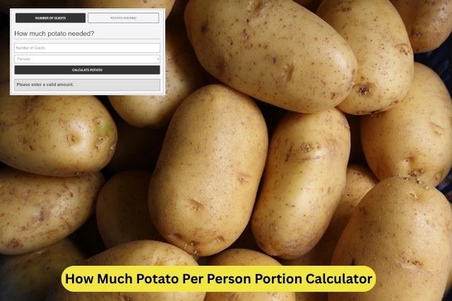How Much Potato Per Person Portion Calculator