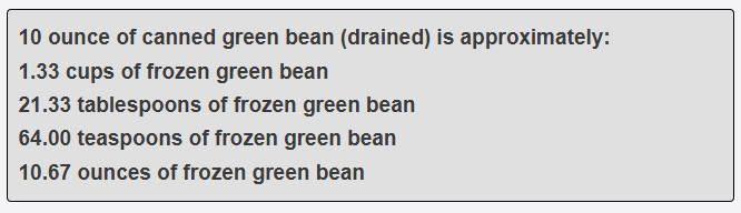10 ounce of canned green bean (drained) is approximately