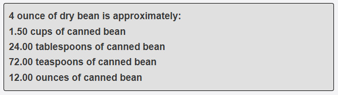 4 ounce of dry bean is approximately