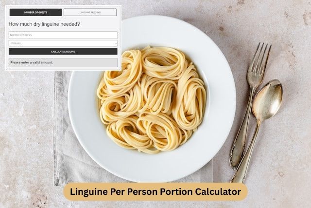 Linguine Per Person Portion Calculator