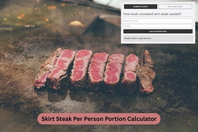 Skirt Steak Per Person Portion Calculator