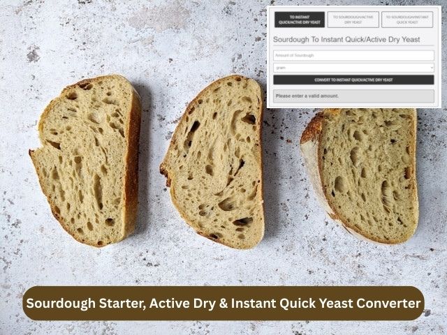 Sourdough Starter, Active Dry and Instant Quick Yeast Converter