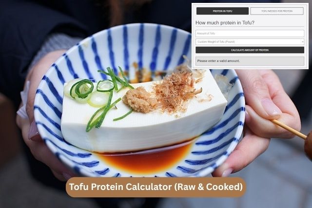 Tofu Protein Calculator (Raw & Cooked)