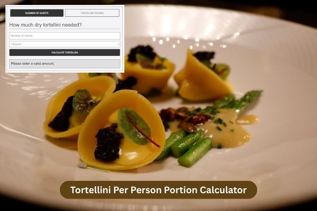 Tortellini Per Person Portion Calculator
